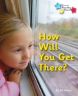 How Will You Get There? : Phonics Phase 5 - eBook