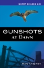 Gunshots At Dawn  (Sharper Shades) - eBook