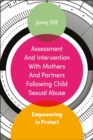 Assessment and Intervention with Mothers and Partners Following Child Sexual Abuse : Empowering to Protect - Book