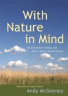 With Nature in Mind : The Ecotherapy Manual for Mental Health Professionals - Book