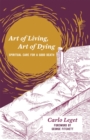 Art of Living, Art of Dying : Spiritual Care for a Good Death - Book