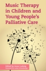 Music Therapy in Children and Young People's Palliative Care - Book