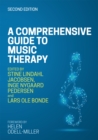 A Comprehensive Guide to Music Therapy, 2nd Edition : Theory, Clinical Practice, Research and Training - Book