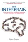 The Interbrain : How Unconscious Connections Influence Human Behaviour and Relationships - Book