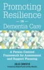Promoting Resilience in Dementia Care : A Person-Centred Framework for Assessment and Support Planning - eBook