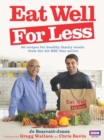 Eat Well for Less : 80 recipes for cost-effective and healthy family meals - Book