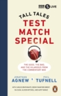 Test Match Special : Tall Tales –  The Good The Bad and The Hilarious from the Commentary Box - Book