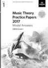 Music Theory Practice Papers 2017 Model Answers, ABRSM Grade 1 - Book