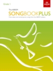 The ABRSM Songbook Plus, Grade 1 : More classic and contemporary songs from the ABRSM syllabus - Book