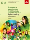 Sight-Reading for Trumpet and Brass Band Instruments (treble clef), ABRSM Grades 6-8, from 2023 : Trumpet, Cornet, Flugelhorn, Eb Horn, Baritone (treble clef), Euphonium (treble clef), Tuba (treble cl - Book