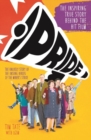 Pride : The Unlikely Story of the True Heroes of the Miner's Strike - Book