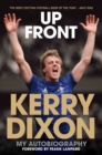 Up Front - My Autobiography - Kerry Dixon - eBook