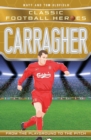 Carragher (Classic Football Heroes) - Collect Them All! - Book