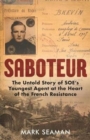 Undercover Agent : How one of SOE's youngest agents helped defeat the Nazis - Book