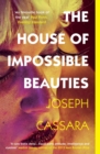 The House of Impossible Beauties : 'Equal parts attitude, intelligence and eyeliner.' - Marlon James - eBook