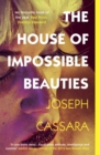 The House of Impossible Beauties : 'Equal parts attitude, intelligence and eyeliner.' - Marlon James - Book