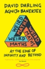 Weird Maths : At the Edge of Infinity and Beyond - Book