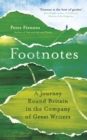 Footnotes : A Journey Round Britain in the Company of Great Writers - Book