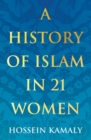 A History of Islam in 21 Women - Book