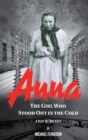 Anna- The Girl Who Stood out in the Cold - eBook
