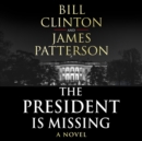 The President is Missing : The political thriller of the decade - Book
