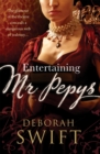 Entertaining Mr Pepys : A thrilling, sweeping historical page-turner - eBook