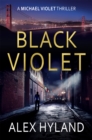 Black Violet : A Michael Violet Thriller - Book