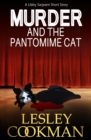 Murder and The Pantomime Cat : A Libby Sarjeant Short Story - eBook