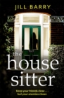 The House Sitter : A spine-chilling and compulsive read that will leave you questioning everything and everybody! - Book
