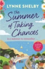 The Summer of Taking Chances : The perfect, feel-good summer romance you don't want to miss! - Book