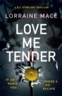 Love Me Tender : An unflinching, twisty and jaw-dropping thriller (Book Five, DI Sterling Series) - Book
