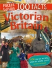 100 Facts Victorian Britain Pocket Edition - Book