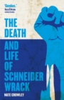 The Death and Life of Schneider Wrack - eBook