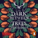 The Dark Between The Trees - eAudiobook