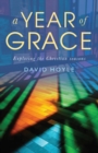 A Year of Grace : Exploring the Christian seasons - eBook