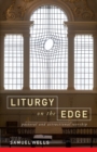 Liturgy on the Edge : Pastoral and attractional worship - Book