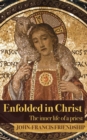 Enfolded in Christ : The Inner Life of the Priest - eBook