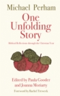 One Unfolding Story : Biblical reflections through the Christian Year - eBook