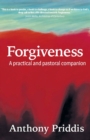 Forgiveness : A practical and pastoral companion - Book