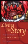 Living the Story : The Ignatian Way of Prayer and Scripture Reading - Book