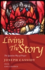 Living the Story : The Ignatian Way of Prayer and Scripture Reading - eBook