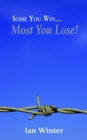 Some You Win... Most You Lose! - eBook