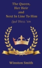 The Queen, Her Heir and Next in Line to Him, God Bless 'em - eBook