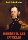 Robert E. Lee In Texas - eBook