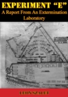 EXPERIMENT "E" - A Report From An Extermination Laboratory - eBook