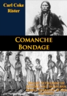 Comanche Bondage: Beales's Settlement of Dolores and Sarah Ann Horn's Narrative of Her Captivity - eBook