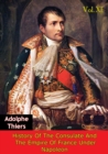 History Of The Consulate And The Empire Of France Under Napoleon Vol. XI [Illustrated Edition] - eBook