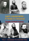 Lee's Lieutenants: A Study In Command - eBook