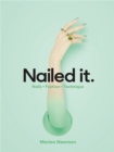 Nailed It : Nails Fashion Technique - Book