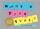What's Your Type : The Type Dating Game - Book